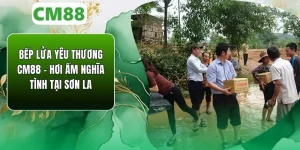 Bếp Lửa Yêu Thương CM88 – Hơi Ấm Nghĩa Tình Tỉnh Sơn La