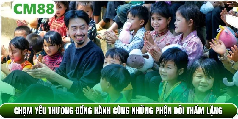 Chạm yêu thương đồng hành cùng những phận đời thầm lặng