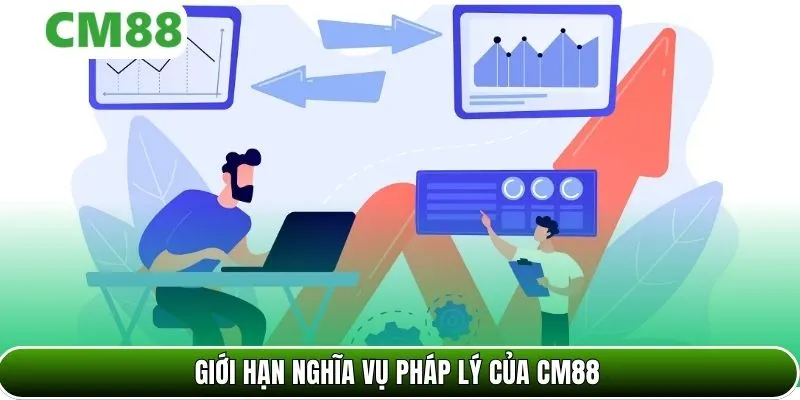 Giới hạn nghĩa vụ pháp lý của CM88